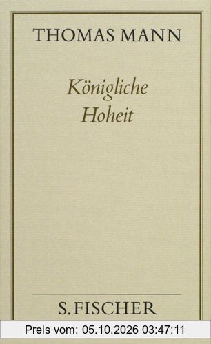 Thomas Mann, Gesammelte Werke in Einzelbänden. Frankfurter Ausgabe: Königliche Hoheit: Roman: Bd. 15
