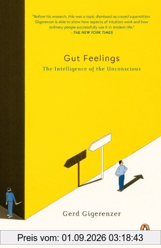 Gut Feelings: The Intelligence of the Unconscious