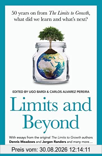 Limits and Beyond: 50 years on from The Limits to Growth, what did we learn and what’s next?