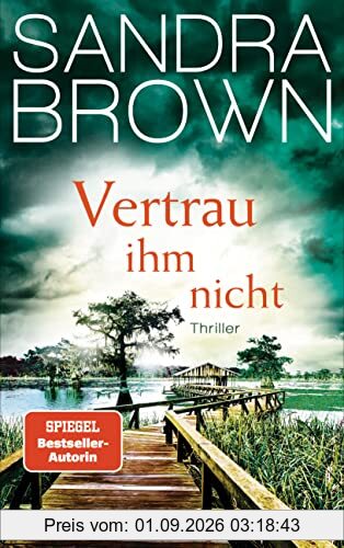 Vertrau ihm nicht: Thriller