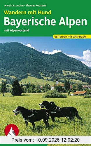 Wandern mit Hund Bayerische Alpen: mit Alpenvorland. 46 Touren mit GPS-Tracks (Rother Wanderbuch)