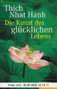 Die Kunst des glücklichen Lebens