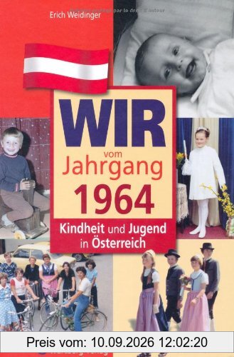 Wir vom Jahrgang 1964 - Kindheit und Jugend in Österreich