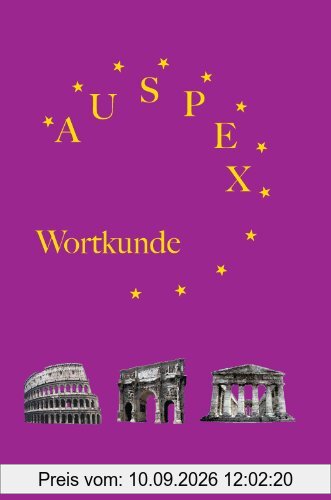 Auspex - Regensburger Wortkunde: Lateinische Wortkunde (für Latein als 1. und 2. Fremdsprache)