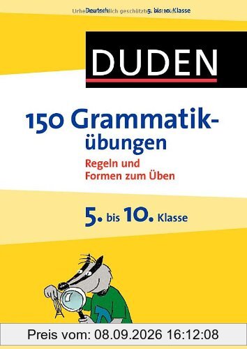 Duden - 150 Grammatikübungen 5. bis 10. Klasse: Regeln und Formen zum Üben