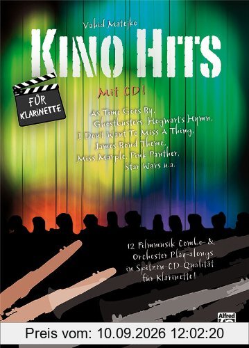 Kino Hits für Klarinette (mit CD): 12 Filmmusik Combo- & Orchester Play-alongs in Spitzen-CD-Qualität für Klarinette