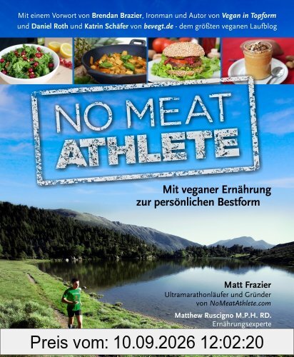 No Meat Athlete: mit veganer Ernährung zur persönlichen Bestform
