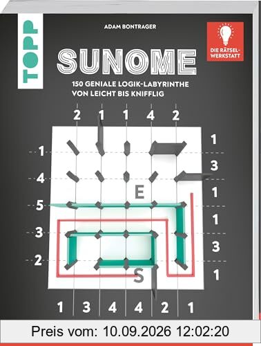 SUNOME – Die neue Rätselart für alle Fans von Sudoku. Innovation aus der Rätselwerkstatt!: 150 geniale Logik-Labyrinthe von einfach bis knifflig. Mit Anleitung und Lösungen