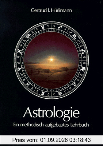 Astrologie. Ein methodisch aufgebautes Lehrbuch