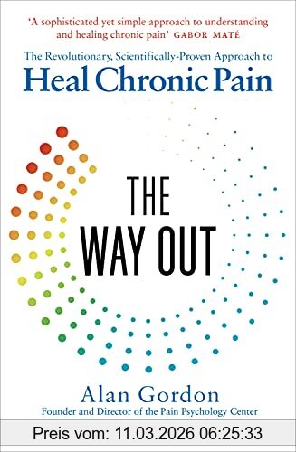 Alan Gordon The Way Out, The Revolutionary, Scientifically Proven Approach To Heal Chronic Pain