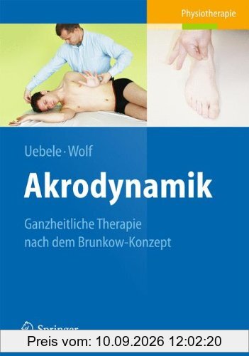 Akrodynamik: Ganzheitliche Therapie nach dem Brunkow-Konzept