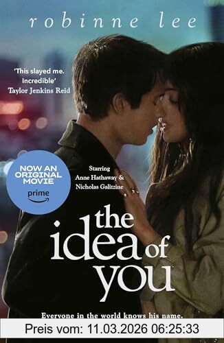 Robinne Lee The Idea Of You. Film Tie-In (2024), Now A Major Film Starring Anne Hathaway And Nicholas Galitzine On Prime Video