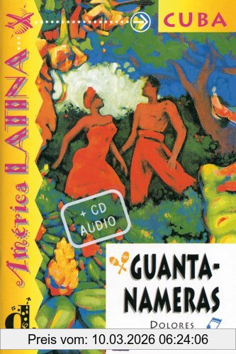 Dolores Soler-Espiauba Cuba - Guantanameras. Mit Cd, Nivel 2