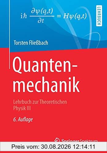Quantenmechanik: Lehrbuch zur Theoretischen Physik III