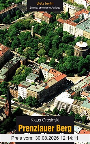 Prenzlauer Berg. Eine Chronik