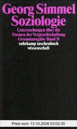 Gesamtausgabe in 24 Bänden: Band 11: Soziologie. Untersuchungen über die Formen der Vergesellschaftung (suhrkamp taschenbuch wissenschaft)