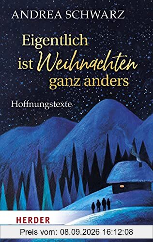 Eigentlich ist Weihnachten ganz anders: Hoffnungstexte (HERDER spektrum)