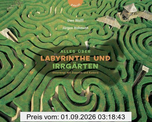Alles über Labyrinthe und Irrgärten: Unterwegs mit Zeppelin und Kamera