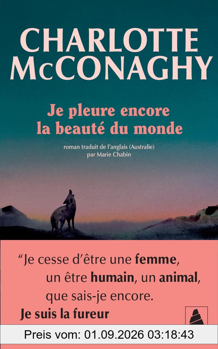 Je pleure encore la beauté du monde