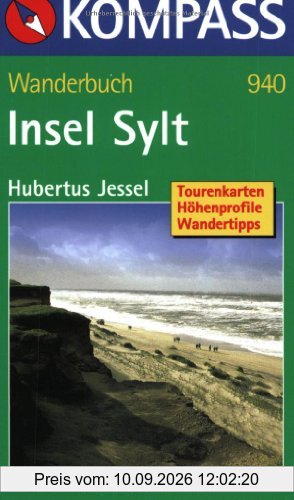 Insel Sylt: Wanderbuch mit Tourenkarten, Höhenprofilen und Wandertipps