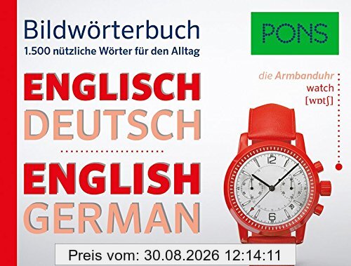 PONS Bildwörterbuch Englisch: Die 1.500 nützlichsten Wörter für den Alltag