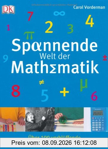 Spannende Welt der Mathematik. Über 100 verblüffende Experimente, Spiele und Tricks