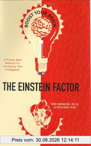 The Einstein Factor: A Proven New Method for Increasing Your Intelligence