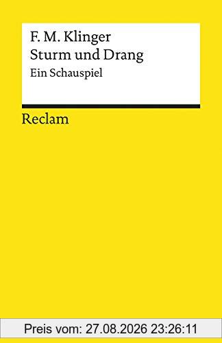 Sturm und Drang: Ein Schauspiel (Reclams Universal-Bibliothek)