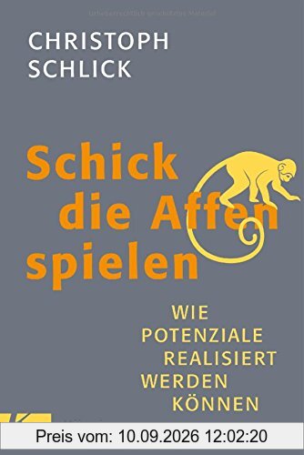 Schick die Affen spielen: Wie Potenziale realisiert werden können