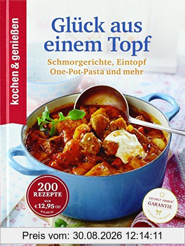 Kochen & Genießen Glück aus einem Topf