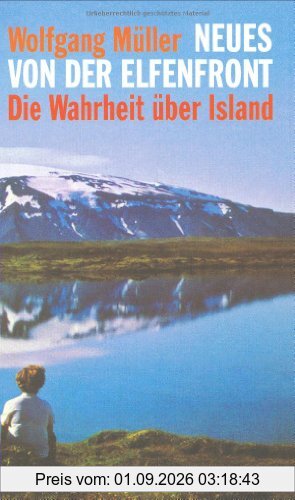 Neues von der Elfenfront: Die Wahrheit über Island (edition suhrkamp)