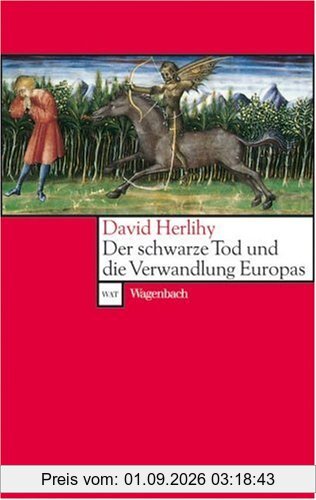 Der Schwarze Tod und die Verwandlung Europas