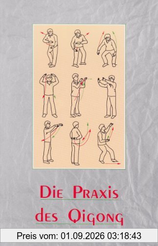 Die Praxis des Qigong