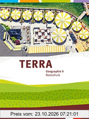 TERRA Geographie 9. Ausgabe Bayern Realschule: Schulbuch Klasse 9 (TERRA Geographie. Ausgabe für Bayern Realschule ab 2016)
