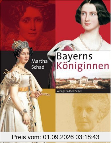 Bayerns Königinnen