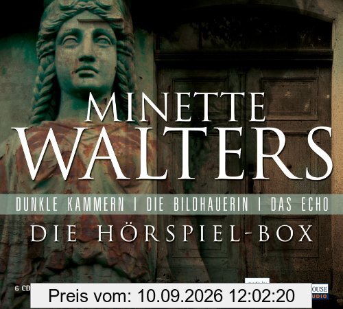 Die Minette Walters Hörspiel-Box: Dunkle Kammern - Die Bildhauerin - Das Echo