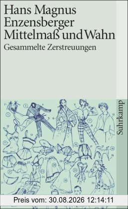 Mittelmaß und Wahn: Gesammelte Zerstreuungen