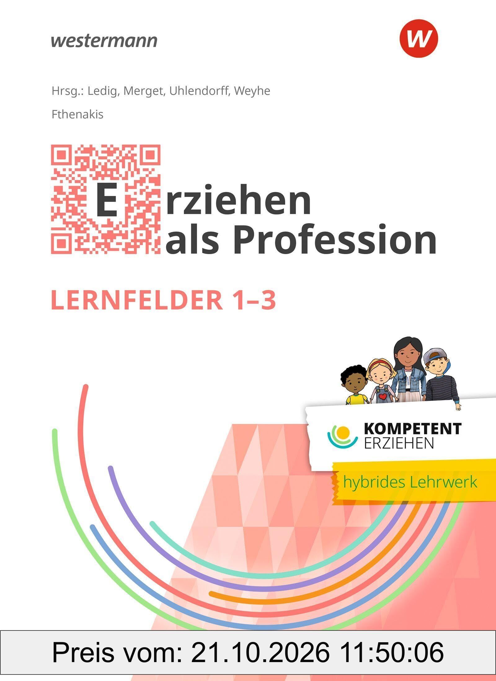 Kompetent erziehen. Erziehen als Profession - Lernfelder 1-3 Schulbuch
