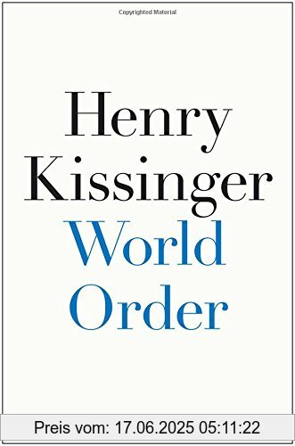 Binding : Gebundene Ausgabe, Label : Penguin Press HC, The, Publisher : Penguin Press HC, The, NumberOfItems : 1, medium : Gebundene Ausgabe, numberOfPages : 432, publicationDate : 2014-09-09, releaseDate : 2014-09-09, authors : Henry Kissinger, languages : english, ISBN : 1594206147