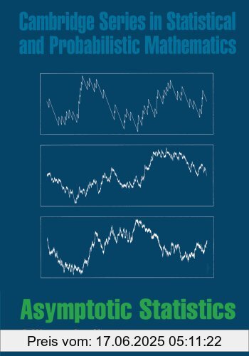 Binding : Taschenbuch, Label : Cambridge University Press, Publisher : Cambridge University Press, NumberOfItems : 1, PackageQuantity : 1, medium : Taschenbuch, numberOfPages : 460, publicationDate : 2000-09-14, authors : van der Vaart, A. W., languages : english, ISBN : 0521784506
