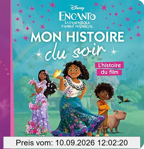 Encanto : la fantastique famille Madrigal : l'histoire du film