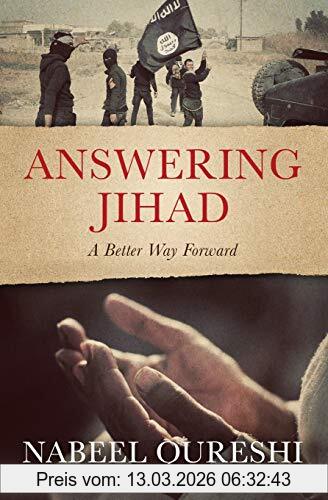 Nabeel Qureshi Answering Jihad, A Better Way Forward