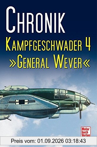 Chronik Kampfgeschwader 4: General Wever