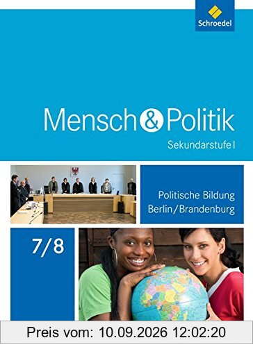 Mensch und Politik SI - Ausgabe 2017 für Berlin und Brandenburg: Schülerband 7 / 8
