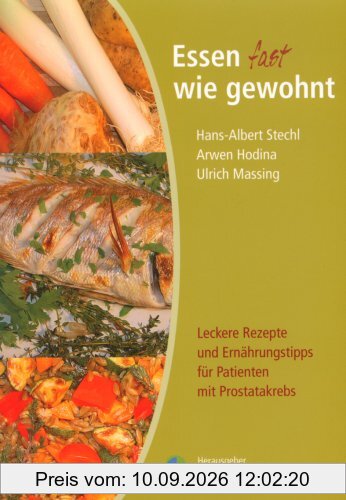 Essen fast wie gewohnt: Leckere Rezepte und Ernährungstipps für Patienten mit Prostatakrebs
