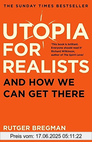 Binding : Taschenbuch, Label : Bloomsbury UK, Publisher : Bloomsbury UK, medium : Taschenbuch, numberOfPages : 336, publicationDate : 2018-02-08, authors : Rutger Bregman, ISBN : 1408893215