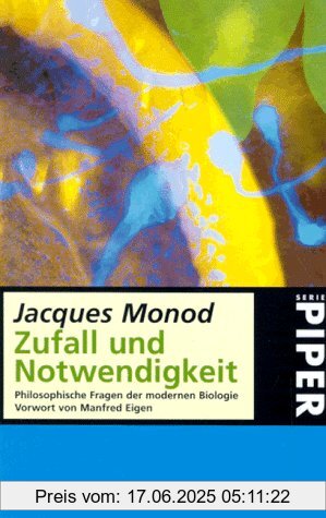 Binding : Broschiert, Label : Piper, Publisher : Piper, medium : Broschiert, numberOfPages : 172, publicationDate : 1996-01-01, authors : Jacques Monod, translators : Friedrich Griese, languages : german, ISBN : 3492222900