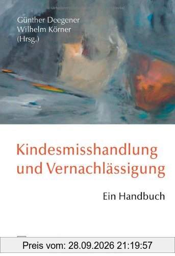 Kindesmisshandlung und Vernachlässigung