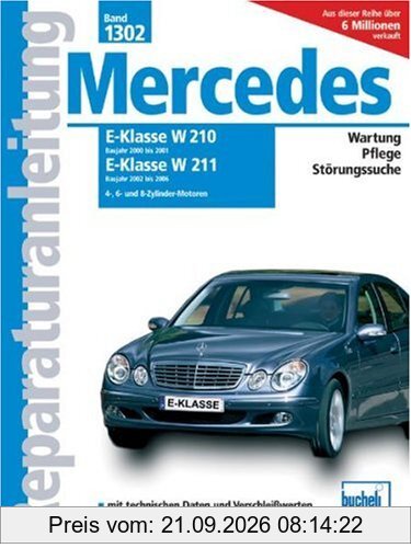 Mercedes E-Klasse W210, 2000-2001, W211, 2002-2006 Benziner: 4-, 6- und 8-Zylinder-Benzin-Motoren (Reparaturanleitungen)
