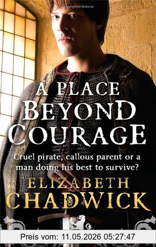 Elizabeth Chadwick A Place Beyond Courage (William Marshal)